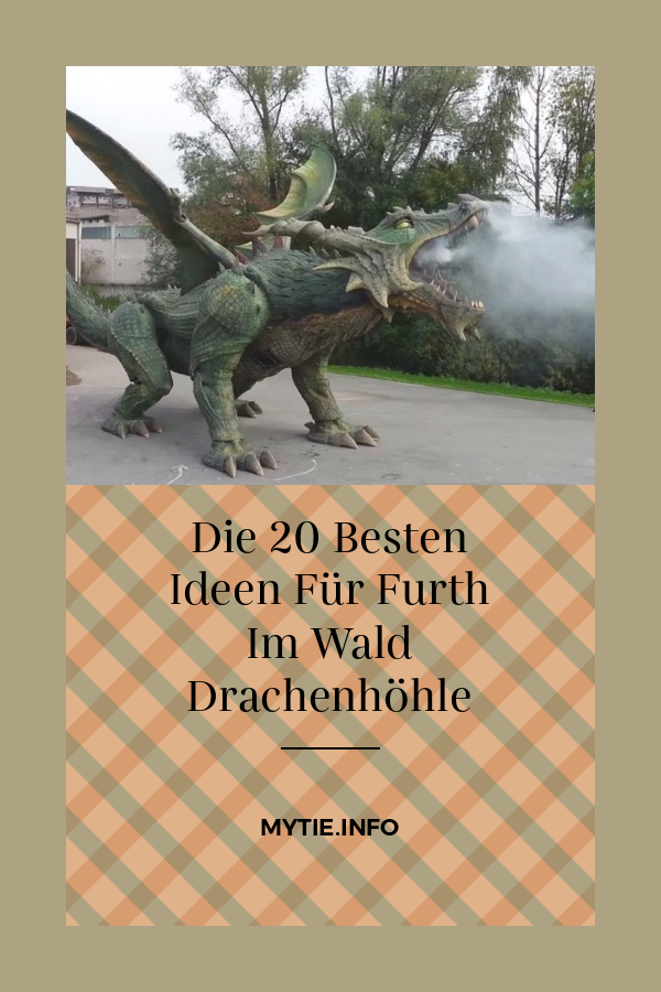 Die 20 Besten Ideen Für Furth Im Wald Drachenhöhle